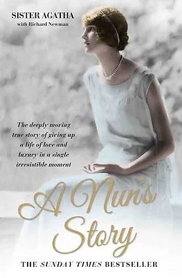 A Nun's Story - The Deeply Moving True Story Of Giving Up A Life Of Love And Lu • £2.51