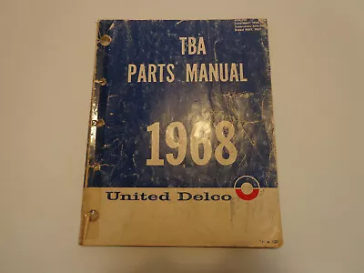 1968 Delco Parts Manual # 60A-100 Original Part #s GM Ford Mopar Etc. 40s To 68 • $20