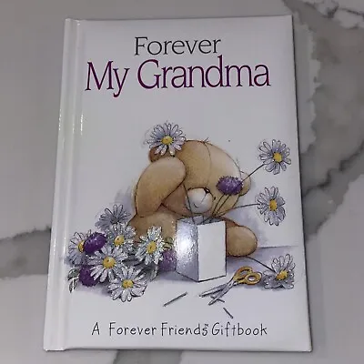 £0.99 • Buy Forever My Grandma: A Forever Friends Giftbook By Charlotte Gray (Hardcover,...