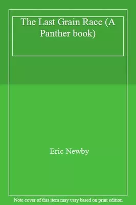 The Last Grain Race (A Panther Book)Eric Newby • £2.53