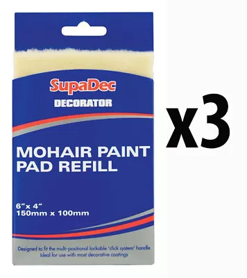 3 X SupaDec Decorator Mohair Paint Pad Refill 6  X 4  Painting Decorating DIY • £9.99