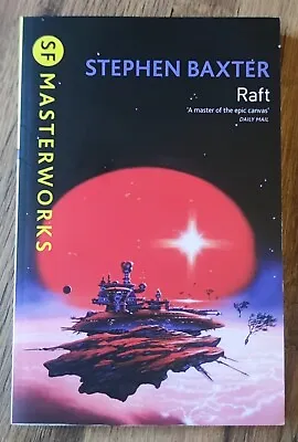 Raft - Stephen Baxter - SF Masterworks - Paperback • £0.99