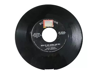 45 Record - Elvis Presley - Wear My Ring Around Your Neck • $2.37