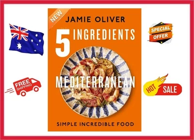 5 Ingredients Mediterranean By Jamie Oliver 5 Ingredients | Brand New | AU | • $35.64