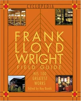 Frank Lloyd Wright Field Guide (Cyclopedia) By Clayton Marie Paperback Book The • £10.99