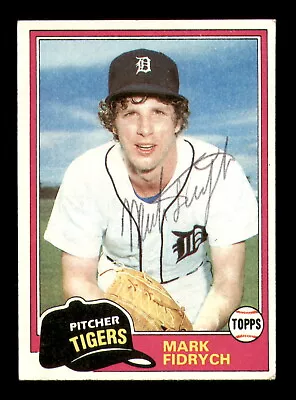 Mark Fidrych Autographed Signed 1981 Topps Card #150 Detroit Tigers SKU #219248 • $19