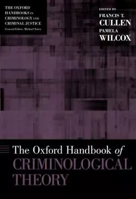 The Oxford Handbook Of Criminological Theory (Oxford Handbooks)  9780190457075 • $20.36