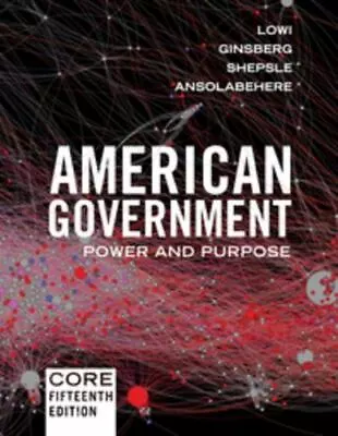 American Government: Power And Purpose Core 15th Edition (with No Policy... • $20