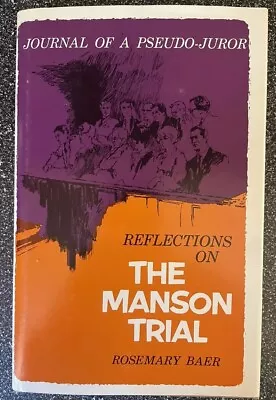 Reflections On The Manson Trial: Journal Of A Pseudo-Juror • $18