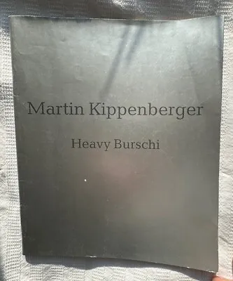 Martin Kippenberger Heavy Burschi Exhibition Catalogue 1st PB Ed • $186.76