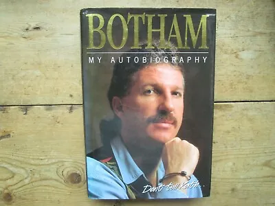 Botham  SIGNED  AUTOBIOGRAPHY My Autobiography   Dont Tell Kath   Hardcover • £29