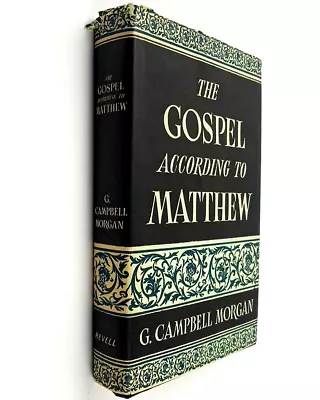 The Gospel According To Matthew By G. Campbell Morgan VTG HC DJ • $14.99