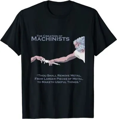 NEW LIMITED The Creation Of Machinists - Fun Gift Idea Tee T-Shirt • $17.96