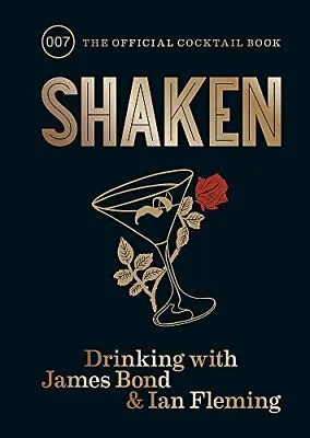 Shaken: Drinking With James Bond And Ian Flemin Fleming^; • $25.47
