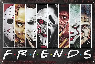 FRIENDS - Horror Movie Characters -  8x12 Metal Sign - FREE SHIPPING • $12.99