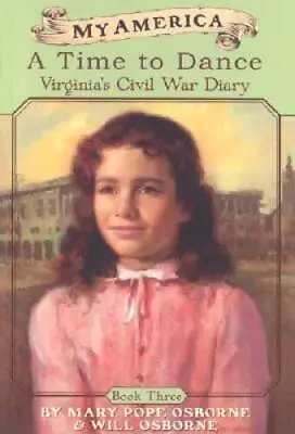 My America: A Time To Dance Virginia Civil War Diary Book Three - GOOD • $4.07