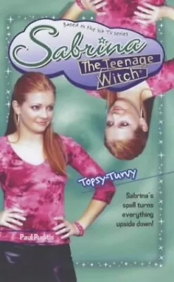 Topsy-turvy: 44 (Sabrina The Teenage Witch S.) By Ruditis Paul Paperback Book • £12.99