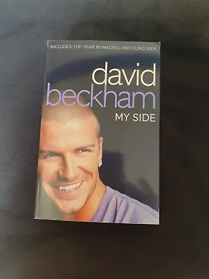 David Beckham: My Side: My Side - The Autobiography By Beckham David Paperback • £1.89