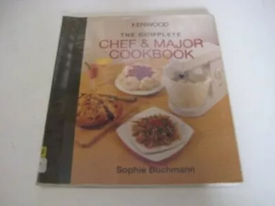 Kenwood: The Complete Chef And Major Cookbook • £3.01