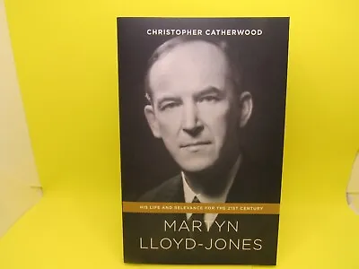 Martyn Lloyd-Jones : His Life And Relevance For The 21st Century (NEW) • $12.85