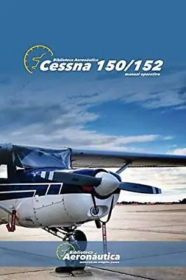 Cessna 150 Manual Operativo.by Conforti  New 9789878606798 Fast Free Shipping<| • $48.22