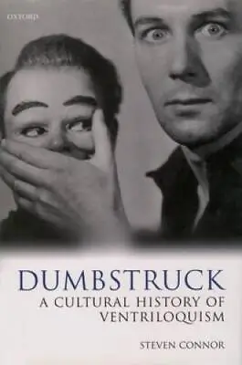 Dumbstruck: A Cultural History Of Ventriloquism - Hardcover - GOOD • $61.53