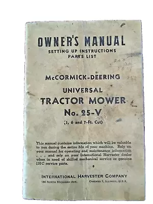 VINTAGE McCORMICK-DEERING OWNERS MANUAL UNIVERSAL TRACTOR MOWER NO. 25-V • $4.99