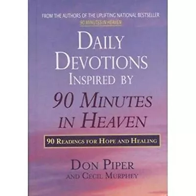 Daily Devotions Inspired By 90 Minutes In Heaven: 90 Readings For Hope And H... • $5.24