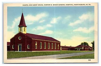 MARTINSBURG WV Postcard - CHAPEL AND GUEST HOUSE NEWTON D BAKER GENERAL WVA • $7.69