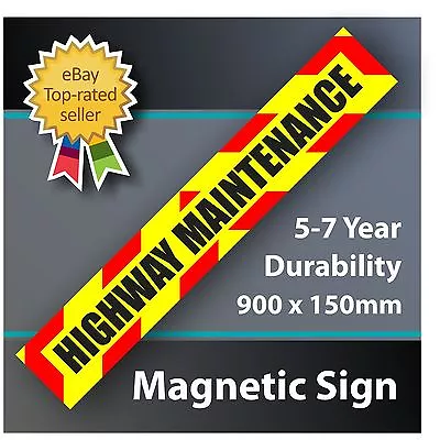 MAGNETIC HIGHWAY MAINTENANCE SIGN SIZE 900x150mm Laminated Durable Weatherproof • £14.99