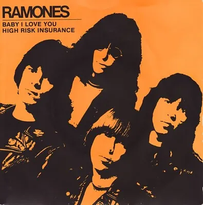 Ramones - Baby I Love You / High Risk Insurance (7  Single Wes) • £37.99