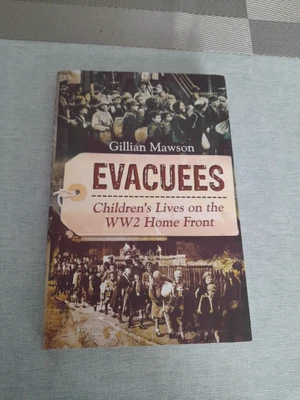 £7 • Buy Evacuees Children Lives On The Ww2 Home Front Gillian Mawson 