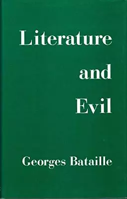 LITERATURE AND EVIL (LITERATURE & EVIL CL) (ENGLISH AND By Georges Bataille *VG* • $45.95