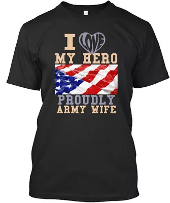 Military Wife I Love My Hero T-Shirt Made In The USA Size S To 5XL • $21.52