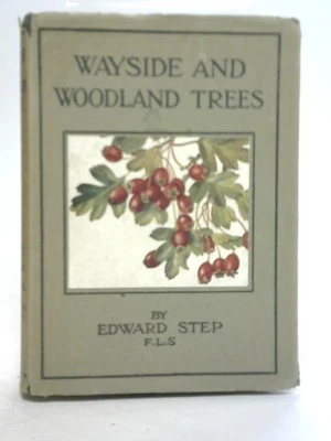 £10.67 • Buy Wayside And Woodland Trees (Edward Step - 1948) (ID:15041)