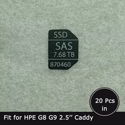 20pcs Of 870460 7.68TB SAS SSD Caddy Label Sticker For Hpe G8 G9 2.5'' Trays • $16.90