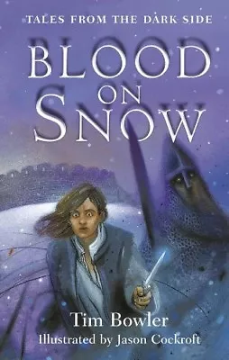Very Good Tales From The Dark Side: Blood On Snow Bowler Tim Book • £3.91