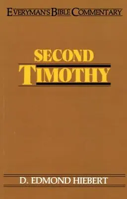 Second Timothy- Everyman's Bible Commentary By Hiebert D. Edmond • $5.27