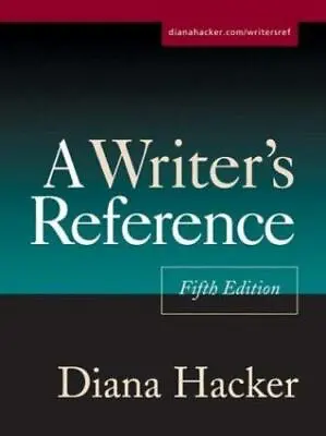 A Writer's Reference Fifth Edition By Diana Hacker  Plastic_comb • $4.75