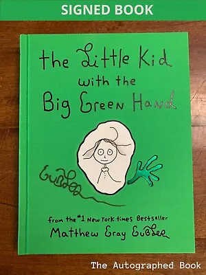 The Little Kid With The Big Green Hand SIGNED BOOK Matthew Gray Gubler 1ST ED.! • $49.99