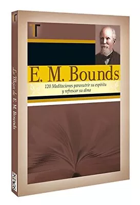 E. M. Bounds 120 Meditaciones (Spanish Edition) • $13.07