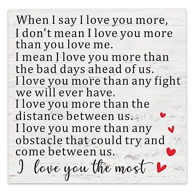 When I Say I Love You More I Love You Most Wood Sign Love You Gift For Her Him H • $29.31