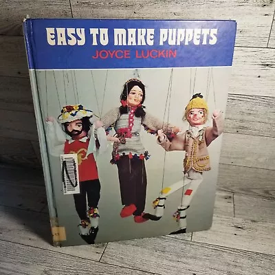 Easy-to-Make Puppets HC Book Joyce Luckin Marionettes 1975 Patterns Crafts • $12.45