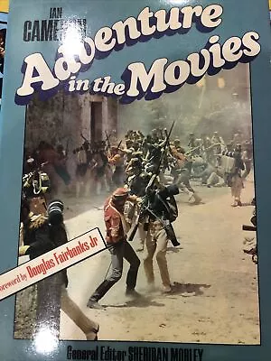 ADVENTURE IN THE MOVIES Ian Cameron Hardcover  • $20