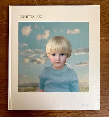 Loretta Lux Imaginary Portraits Hardcover 1st Edition • £20