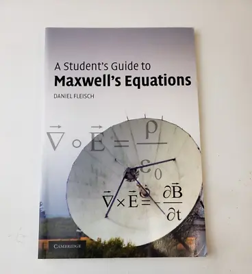 Student's Guide To Maxwell's Equations By Daniel Fleisch 2010 • $16.74