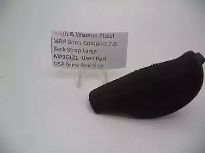MP9C121 Smith & Wesson Pistol M&P 9 Compact Back Strap 2.0 Used Part • $5.99