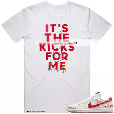 It's The Kicks For Me - White Shirt To Match Dunk Low N7 • $26.99