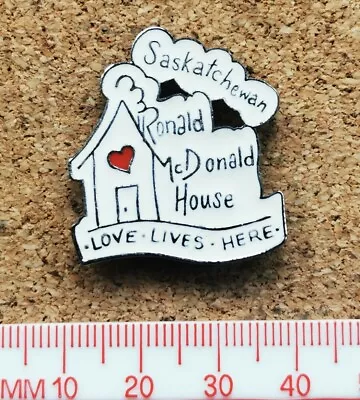 Mcdonalds Metal Pin Badge - RONALD MCDONALD HOUSE SASKATCHEWAN LOVE LIVES HERE • £5