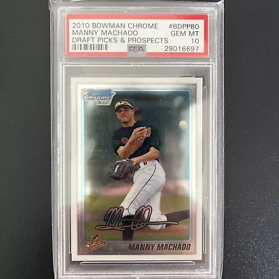 2010 Bowman Chrome #BDPP80 Draft 1st Manny Machado RC Rookie PSA 10 GEM MINT • $110